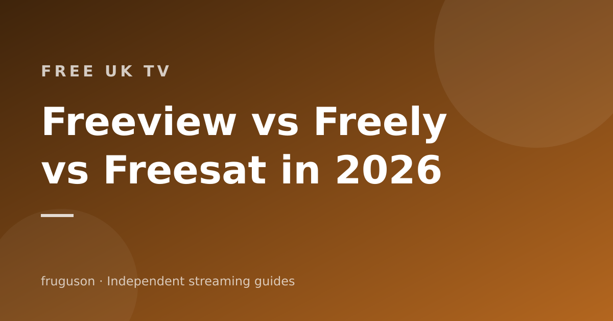 Freeview vs Freely vs Freesat: Which Free TV Route in 2026?