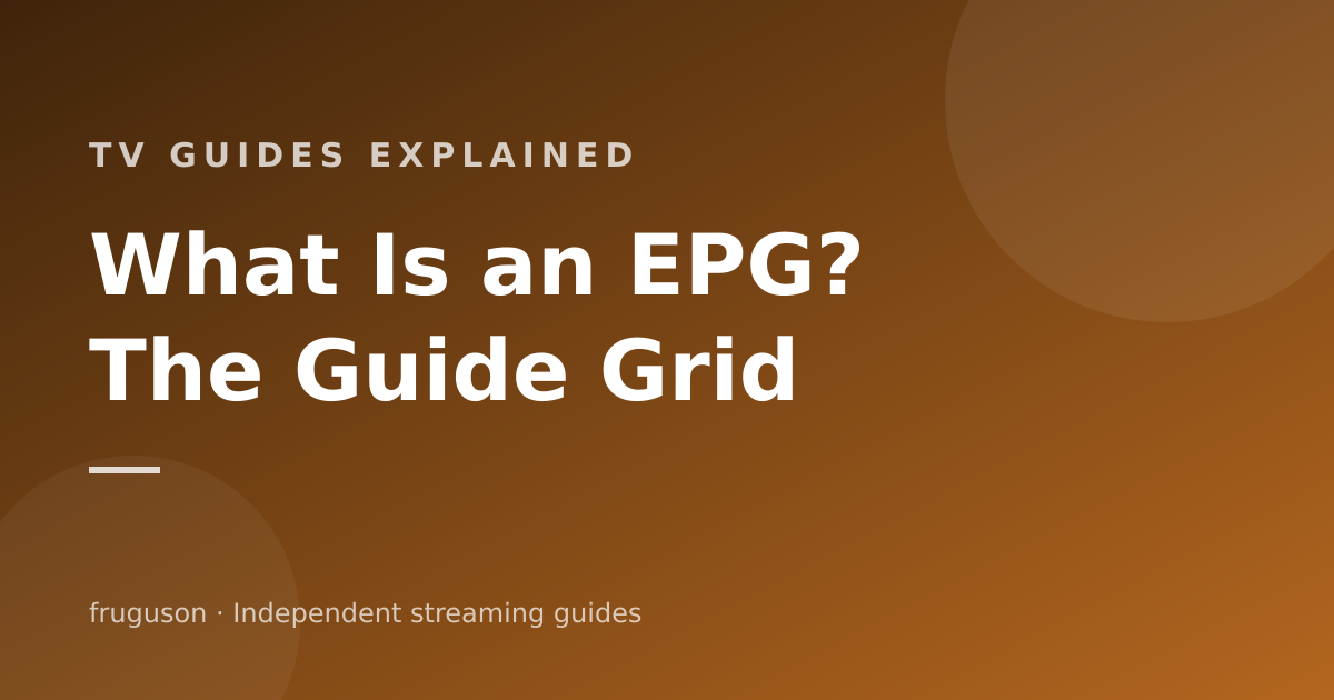 What Is an EPG? TV Guides on Streaming Services Explained