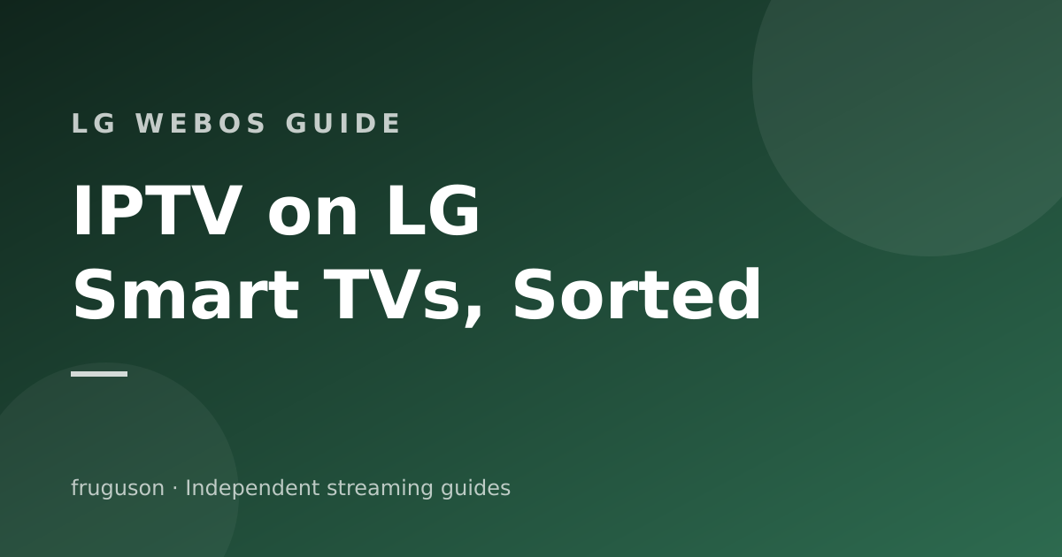 IPTV on an LG Smart TV: webOS Setup the Easy Way