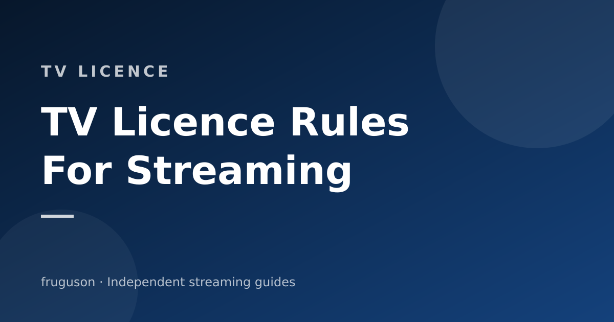 TV Licence Rules for Streaming: What You Pay For in 2026