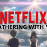 How to Watch Weathering With You on Netflix