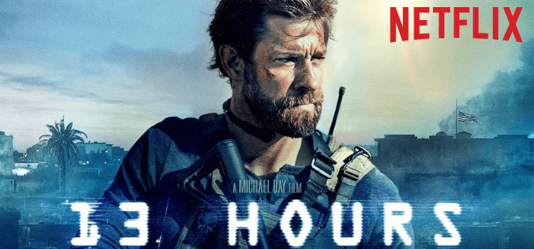 Is 13 Hours on Netflix How to Watch 13 Hours Movie Online