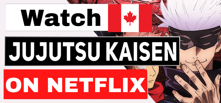 Is Jujutsu Kaisen on Netflix Canada