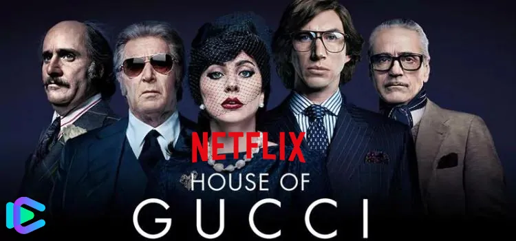 Is House of Gucci on Netflix